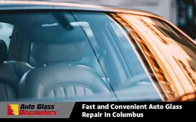Fast and Convenient Auto Glass Repair in Columbus
