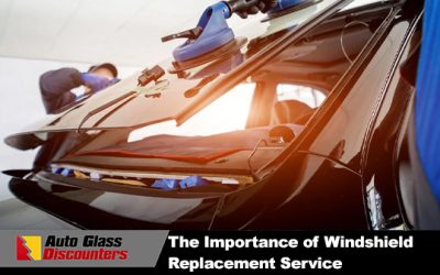 The Importance of Windshield Replacement Service